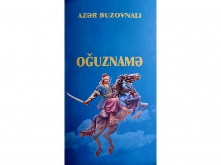 “Oğuznamə” kitabı işıq üzü görüb