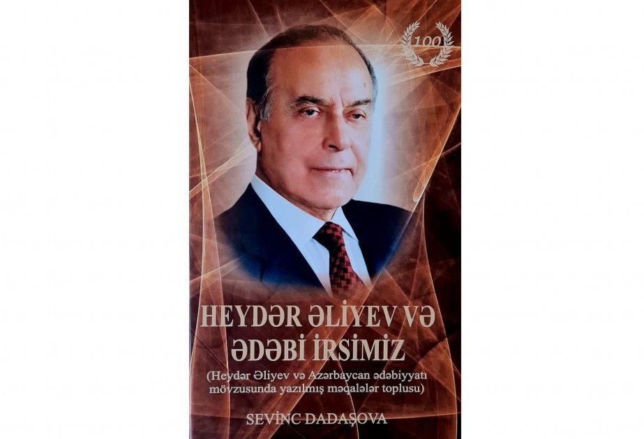 “Heydər Əliyev və əbədi irsimiz” kitabı çapdan çıxıb