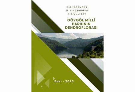 “Göygöl Milli Parkının dendroflorası” kitabı işıq üzü görüb