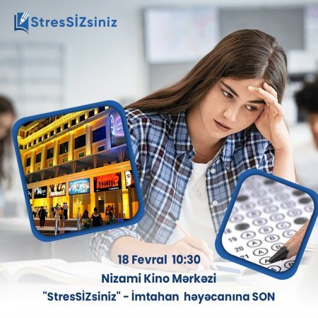 “StresSİZsiniz” – İmtahan Stresinə SON. Praktik Psixoloji Forum “StresSİZsiniz” – İmtahan Stresinə SON. Praktik Psixoloji Forum
