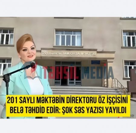 ŞOK! 201 saylı məktəbin direktoru müəllimi zavuça qarşı durmağa məcbur edir! VİDEO